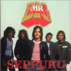 Mr Big (UK) : Seppuku